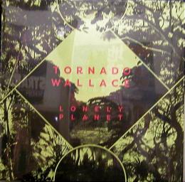 Tornado Wallace/Lonely Planet (LP")