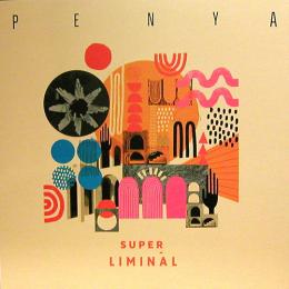Penya/Super Liminal (LP")