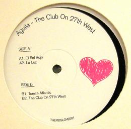 Aguila/The Club On 27Th West (12")
