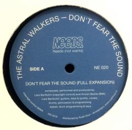 The Astral Walkers/Don't Fear The Sound (12")
