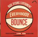 Rude Rydims Experiment/Everybody Bounce (2x7")
