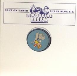 Gene On Earth/Super Blue (12")