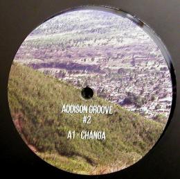 Addison Groove/Changa (12")