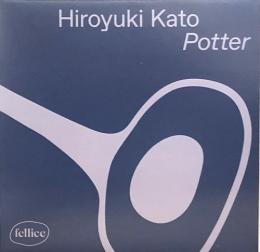 Hiroyuki Kato/Potter (12")