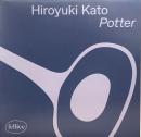 Hiroyuki Kato/Potter (12")