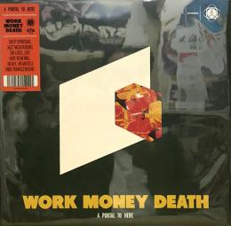 Work Money Death/A Portal to Here (2xLP")