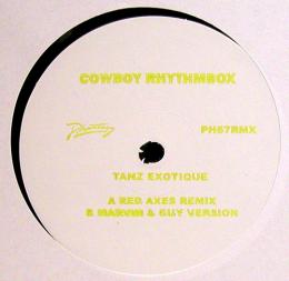 Cowboy Rhythmbox/Tanz Exotique Remixes (12")