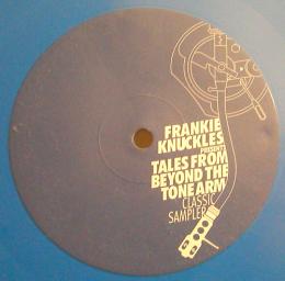 Frankie Knuckles Pres. Tales from Beyond the Tone Arm