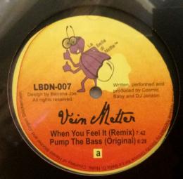 Vein Melter/When You Feel It (12")