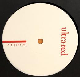 Ultra Red/A16 Remixes (12")
