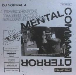 DJ Normal 4/Mental Command Terror (10")