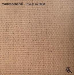 markmechanik/Invest In Rest (12")