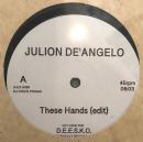 Julion De'Angelo/These Hands (12")