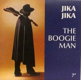 The Boogie Man/Jika Jika (7")