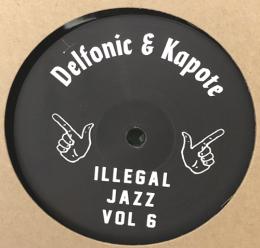 Delfonic & Kapote/Illegal Jazz Vol.6 (12")