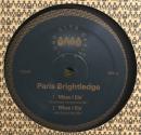 Paris Brightledge/When I Die (12")