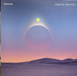 Pahua/Habita Remixes (12")
