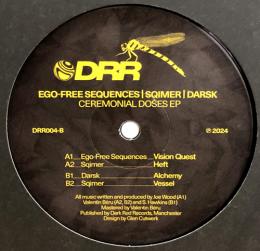 Ego Free Sequences/Ceremonial Doses EP (12")