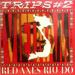 Red Axes/Trip #2: Vietnam (12")