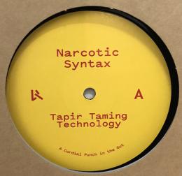 Narcotic Syntax/Tapir Taming Technology (12")