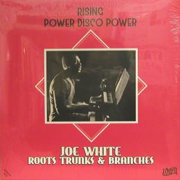 Joe White & Roots Trunks & Brabches/Rising (12")