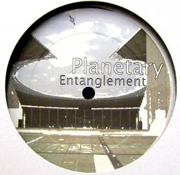 Planetary/Entanglent (12")