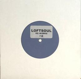 Unknown Artist/Loftsoul Re-Works 7 (7")