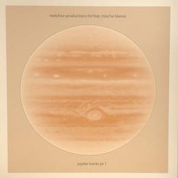 Melchoir Productions LTD/Jupiter Tracks Pt.1 (12")