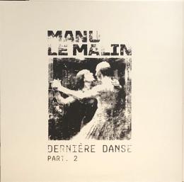 Manu Le Malin/Derniere danse Part 02 (12")
