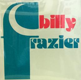Billy Frazier/Billy Who? (12")