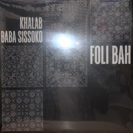 Khalab & Baba Sissoko/Foli Bah (LP")