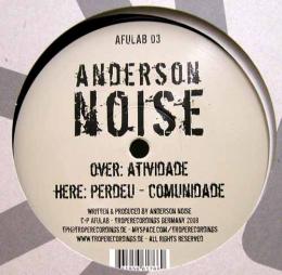Anderson Noise/Atividade(12inch)