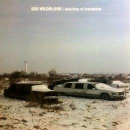 Seb Wildblood/Sketches of Transition (2x12")