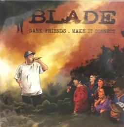 Blade/Dark Friends, Make It Connect (7")