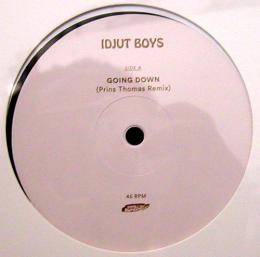 Idjut Boys/Going Down (12")
