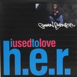 Common Sense/I Used To Love H.E.R. (7")