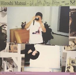 Hiroshi Matsui/A Love From Tokyo 1991-2003 (2xLP")
