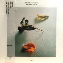 Toshifumi Hinata/Broken Belief (LP")