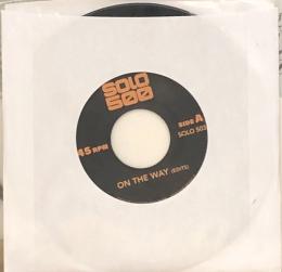 Solo 500/On The Way (Edits) (7")