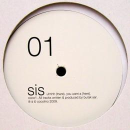 Sis/You Want , Uuuuh Arr (12")
