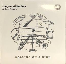 The Jazz Defenders/Rolling On A High (7")