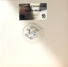 Groove Chronicles/Soul 'N Mind (12")