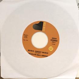 The Ellis Hall Group/Music, Sweet Music (7")
