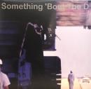 Move D/Something Bout The D (12")
