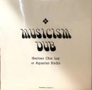 Herman Chin Loy/Musicism Dub (2xLP")