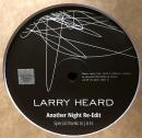 Larry Heard/Another Night Re-Edit (12")