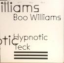 Boo Williams/Hypnotic Teck (12")