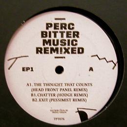 Perc/Bitter Music Remixed EP1 (12")