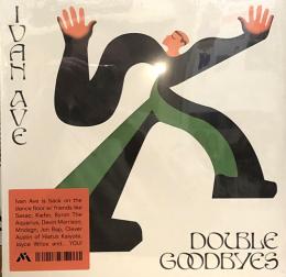 Ivan Ave/Double Goodbyes (LP")