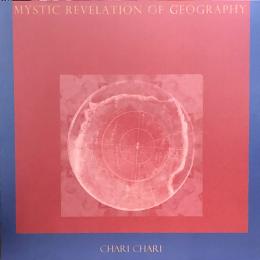 Chari Chari/Mystic Revelation of Geography (12")